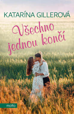 Všechno jednou končí - Katarína Gillerová