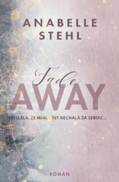 FadeAway - Anabelle Stehl - e-kniha