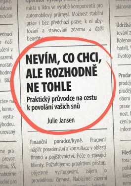 Nevím, co chci, ale rozhodně ne tohle - Julie Jansen