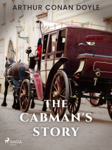 The Cabman's Story - Sir Arthur Conan Doyle - e-kniha