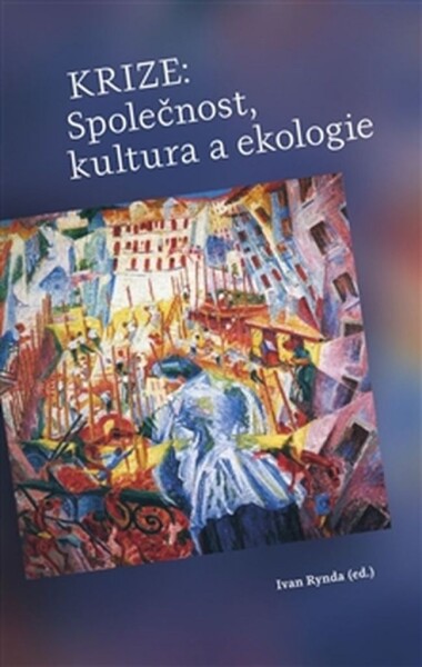 Krize: Společnost, kultura ekologie