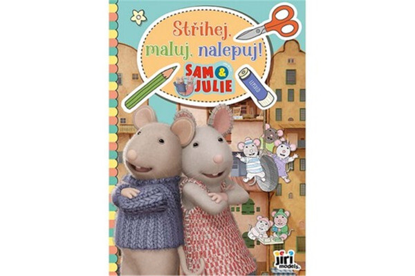 Stříhej, maluj, nalepuj! Dům myšek Sam & Julie