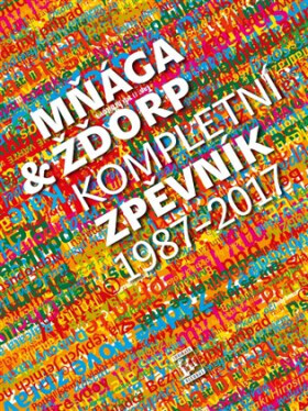 Mňága & žďorp - Kompletní zpěvník 1987-2017 - Mňága & Žďorp