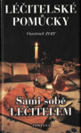 Léčitelské pomůcky - Sami sobě léčitelem - Vlastimil Zert