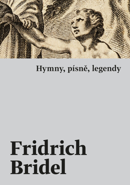 Hymny, písně, legendy - Fridrich Bridel