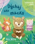 Dýchaj ako macko - Kira Willey