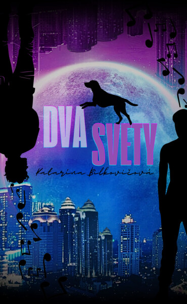 Dva svety - Katarína Bilkovičová