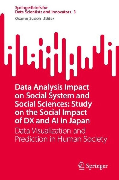 Data Analysis Impact on Social System and Social Sciences: Study on the Social Impact of D