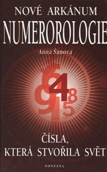 Nové arkánum numerologie Anna Šanová