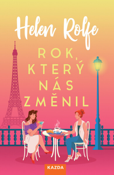 Rok, který nás změnil - Helen Rolfe