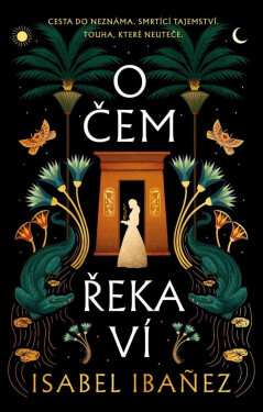 O čem řeka ví - Isabel Ibanez