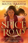 Spice Road: Sunday Times bestselling YA fantasy set in an Arabian-inspired land Ibrahim Maiya