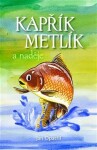 Kapřík Metlík naděje Jan Opatřil