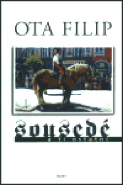 Sousedé a ti ostatní (poškozená) - Ota Filip