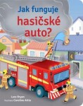 Jak funguje hasičské auto? Lara Bryan