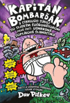 Kapitán Bombarďák Kapitán Bombarďák strhujúci súboj so Slizkým Šušňonátorom Dav Pilkey