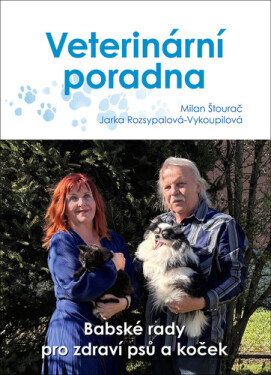 Veterinární poradna - Babské rady pro zdraví psů a koček - Jaroslava Rozsypalová-Vykoupilová