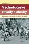 Východočeské závody a okruhy - Století východočeského silničního závodění - Jiří Wohlmuth