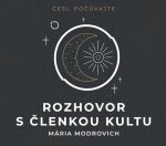 Rozhovor s členkou kultu - CDmp3 - Mária Modrovich