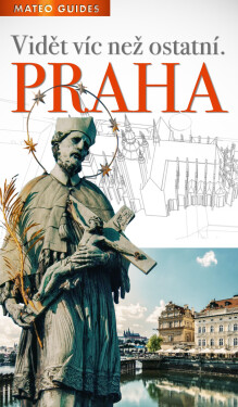 Praha – Vidět víc než ostatní - Lubor Matěj