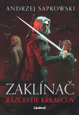 Zaklínač Rázcestie krkavcov - Andrzej Sapkowski