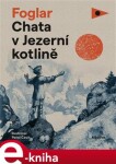 Chata Jezerní kotlině Jaroslav Foglar