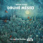 Druhé město - Michal Ajvaz - audiokniha