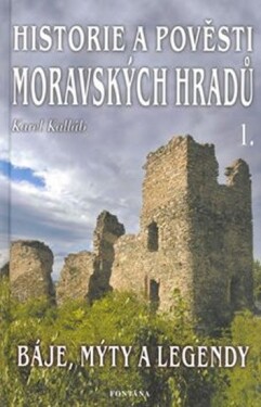 Historie pověsti Moravských hradů