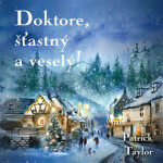 Doktore, šťastný veselý! Patrick Taylor