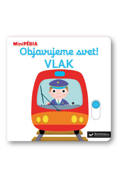Objavujeme svet! Vlak - Nathalie Choux