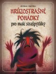 Hrůzostrašné pohádky pro malé strašpytlíky, 3. vydání - Jiří Žáček