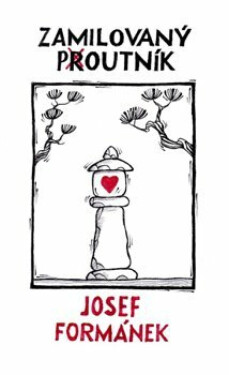 Zamilovaný poutník - Josef Formánek