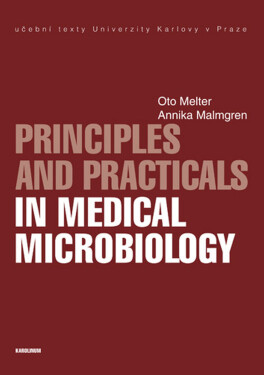 Principles and Practicals in Medical Microbiology - Melter Oto, Annika Malmgren