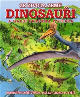 Dinosauři další pravěká zvířata