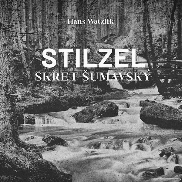 Stilzel, skřet šumavský - Hans Watzlik - audiokniha