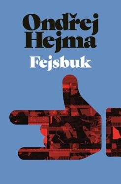 Fejsbuk - Ondřej Hejma (e-kniha)