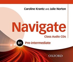 Navigate Pre-intermediate B1 Class Audio CDs - Caroline Krantz