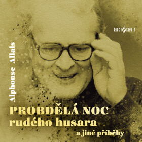 Probdělá noc rudého husara a jiné příběhy. - Alphonse Allais - audiokniha
