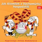 Jak Křemílek a Vochomůrka hospodařili - Václav Čtvrtek - audiokniha