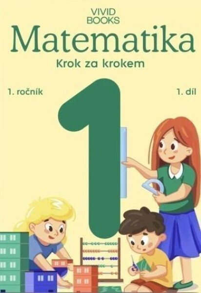 Pracovní učebnice matematiky 1. ročník 1. díl - Naďa Vondrová