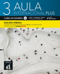 Aula internacional Plus 3 (B1) - Edición híbrida Libro del alumno + Campus (12 meses) - Jaime Corpas