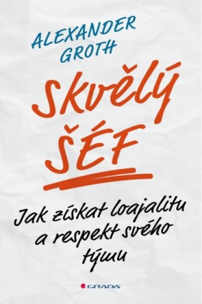 Skvělý šéf - Groth Alexander - e-kniha