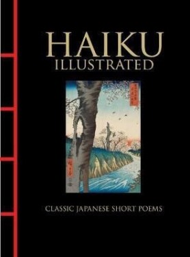 Haiku Illustrated: Classic Japanese Short Poems - Hart Larrabee