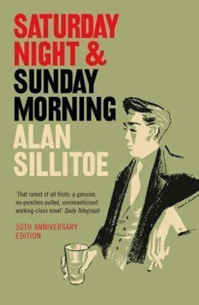 Saturday Night and Sunday Morning - Alan Sillitoe