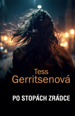 Po stopách zrádce (poškozená) - Tess Gerritsen