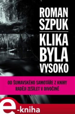 Klika byla vysoko Roman Szpuk