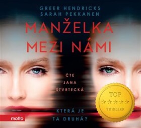 Manželka mezi námi, Sarah Pekkanen, Greer Hendricks