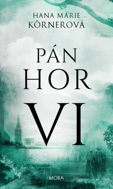 Pán hor VI - Hana Marie Körnerová