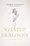 Vzestup královny - Marie Niehoff