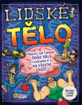 Lidské tělo - Objevuj, jak funguje lidské tělo, a vyzkoušej si to na vlastní kůži! (poškozené) - Anna Claybourneová